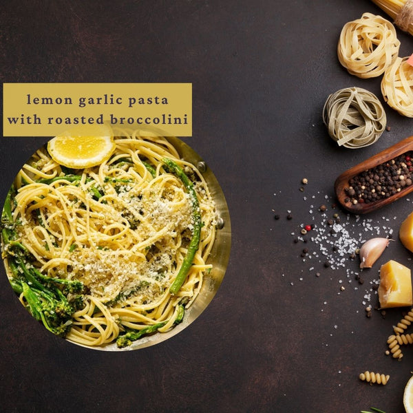 Lemon-Garlic Pasta with Roasted Broccolini