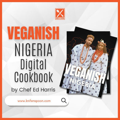VEGANISH NIGERIA DIGITAL COOK BOOK - Knife N Spoon